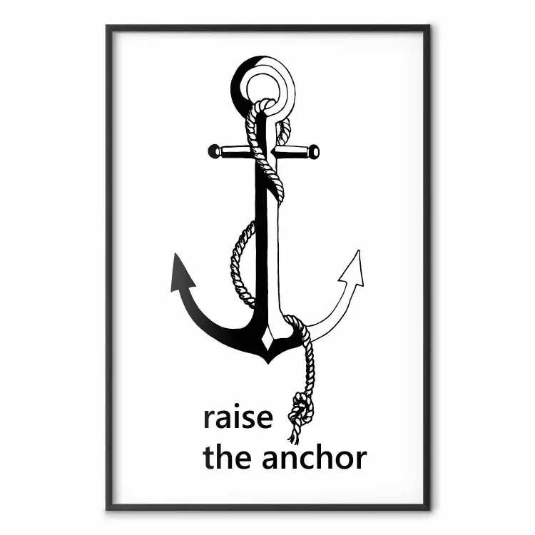Raise the Anchor - ancora nave e scritte in inglese su bianco
