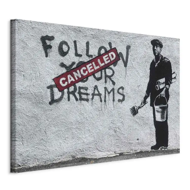 Segui i tuoi sogni cancellati da Banksy - street art con scritte