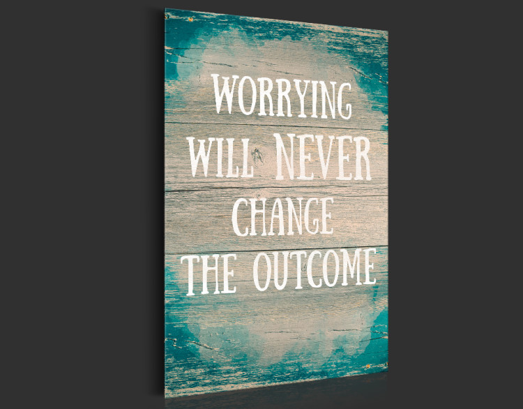 Stampa foto su acrilico   Worrying will never change the outcome [Glass] 92049 additionalImage 7
