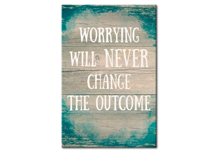 Stampa foto su acrilico   Worrying will never change the outcome [Glass] 92049 additionalImage 2